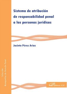 portada Sistema de Atribución de Responsabilidad Penal a las Personas Jurídicas (in Spanish)