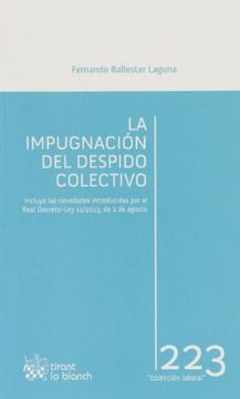 La impuganción del despido colectivo (Laboral)