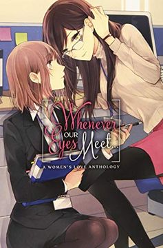 portada Whenever our Eyes Meet. A Women's Love Anthology (in English)