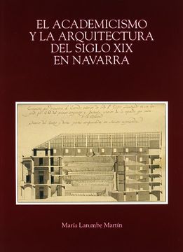 portada Academicismo y la arquitectura del siglo XIX en Navarra, el
