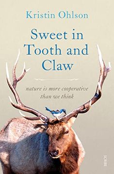 portada Sweet in Tooth and Claw: Nature is More Cooperative Than we Think (en Inglés)
