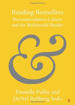 portada Reading Bestsellers: Recommendation Culture and the Multimodal Reader (Elements in Publishing and Book Culture) (in English)