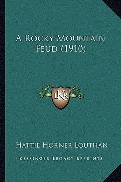 portada a rocky mountain feud (1910) (en Inglés)