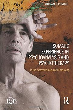 portada Somatic Experience in Psychoanalysis and Psychotherapy: In the expressive language of the living (Relational Perspectives Book Series)