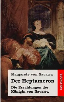 portada Der Heptameron: Die Erzählungen der Königin von Navarra (en Alemán)