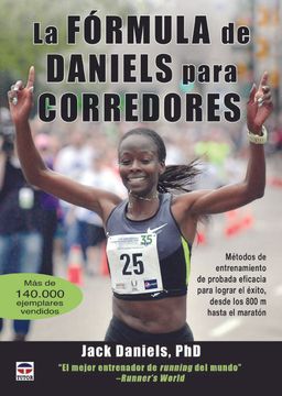 portada La Fórmula de Daniels Para Corredores: Métodos de Entrenamiento de Probada Eficacia Para Lograr el Éxito, Desde los 800 m Hasta el Maratón