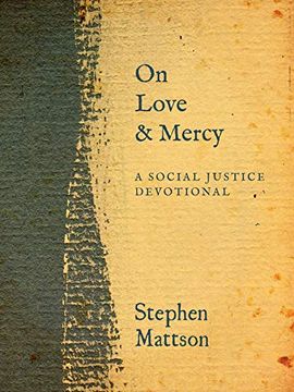 portada On Love and Mercy: A Social Justice Devotional (en Inglés)
