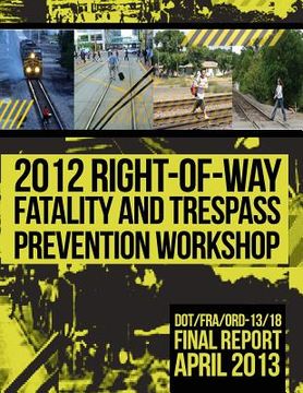 portada 2012 Right-of-Way Fatality and Trespass Prevention Workshop