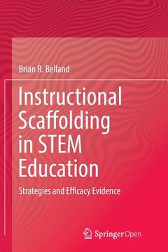 portada Instructional Scaffolding in Stem Education: Strategies and Efficacy Evidence (en Inglés)