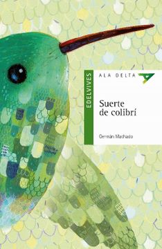 portada Suerte de Colibrí (Ala Delta (Serie Verde))