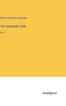 portada The Goldsmith's Wife: Vol. 3 (en Inglés)