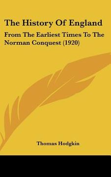 portada the history of england: from the earliest times to the norman conquest (1920) (en Inglés)