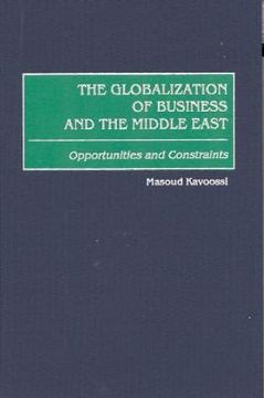 portada The Globalization of Business and the Middle East: Opportunities and Constraints (en Inglés)