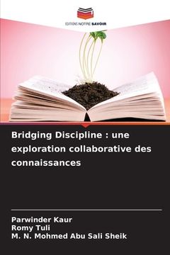 portada Bridging Discipline: une exploration collaborative des connaissances (en Francés)