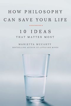 portada How Philosophy can Save Your Life: 10 Ideas That Matter Most (en Inglés)