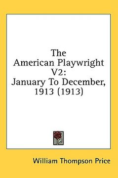 portada the american playwright v2: january to december, 1913 (1913) (en Inglés)