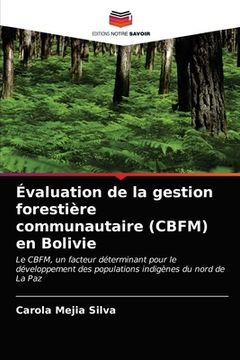 portada Évaluation de la gestion forestière communautaire (CBFM) en Bolivie (in French)