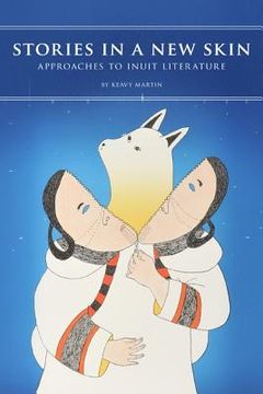 portada stories in a new skin: approaches to inuit literature (en Inglés)