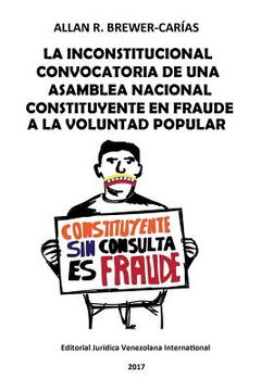 portada La Inconstitucional Convocatoria de una Asamblea Nacional Constituyente en Fraude a la Voluntad Popular (in Spanish)