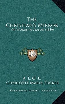 portada the christian's mirror: or words in season (1859) (in English)