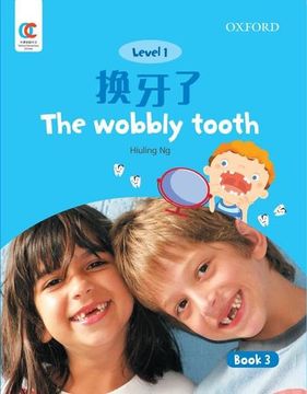 portada Oec Level 1 Student's Book 3: The Wobbly Tooth (Oxford Elementary Chinese, Level 1, 3) (en Inglés)