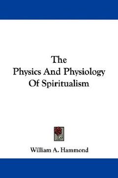 portada the physics and physiology of spiritualism (en Inglés)