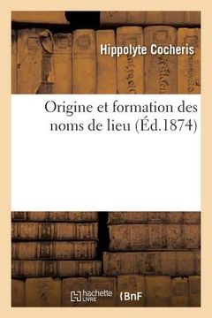portada Origine Et Formation Des Noms de Lieu (in French)