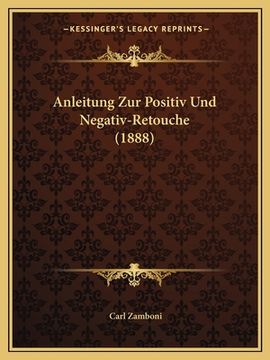 portada Anleitung Zur Positiv Und Negativ-Retouche (1888) (en Alemán)