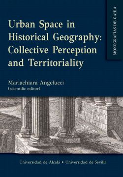 portada Urban Space in Historical Geography: Collective Perception and te Rritoriality (in English)