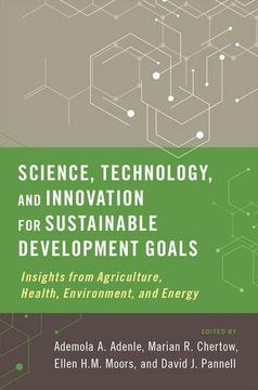 portada Science, Technology, and Innovation for Sustainable Development Goals: Insights From Agriculture, Health, Environment, and Energy (en Inglés)