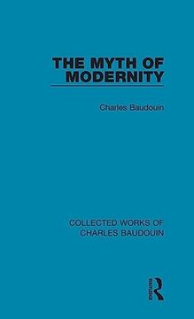 portada The Myth of Modernity (Collected Works of Charles Baudouin) (en Inglés)