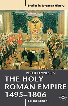 portada The Holy Roman Empire 1495-1806 (Studies in European History) (en Inglés)