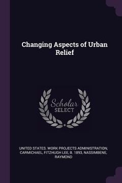 portada Changing Aspects of Urban Relief (en Inglés)