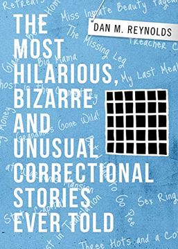 portada The Most Hilarious, Bizarre and Unusual Correctional Stories Ever Told (en Inglés)