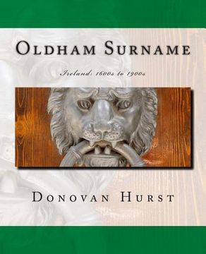 portada Oldham Surname: Ireland: 1600s to 1900s (en Inglés)