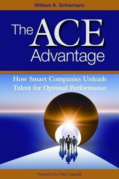 portada The Ace Advantage: How Smart Companies Unleash Talent for Optimal Performance (en Inglés)