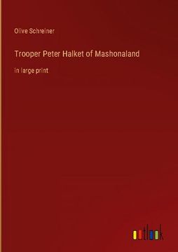 portada Trooper Peter Halket of Mashonaland: in large print (in English)