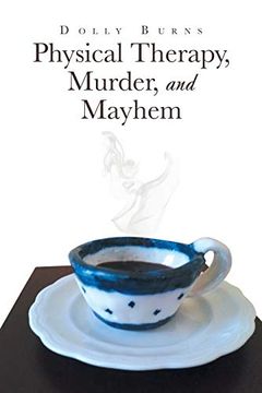portada Physical Therapy, Murder, and Mayhem (en Inglés)