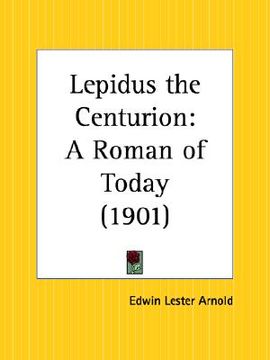 portada lepidus the centurion: a roman of today (en Inglés)
