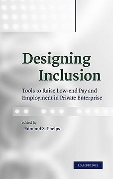portada Designing Inclusion: Tools to Raise Low-End pay and Employment in Private Enterprise (in English)