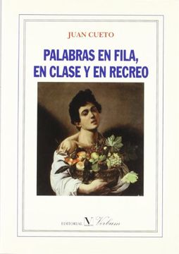 portada Palabras en fila, en clase y en recreo/ Words In a Row, In Class and Recreation (Verbum poesia) (Spanish Edition) (in Spanish)