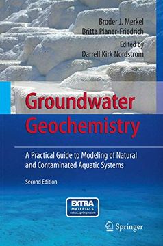portada Groundwater Geochemistry: A Practical Guide to Modeling of Natural and Contaminated Aquatic Systems (en Inglés)