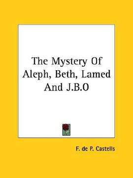 portada the mystery of aleph, beth, lamed and j.b.o (en Inglés)