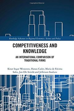 portada Competitiveness and Knowledge: An International Comparison of Traditional Firms (Routledge Advances in Regional Economics, Science and Policy) (en Inglés)