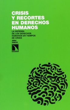 portada Crisis y Recortes en Derechos Humanos: La Defensa de los Derechos Humanos en Tiempos de Crisis (in Spanish)