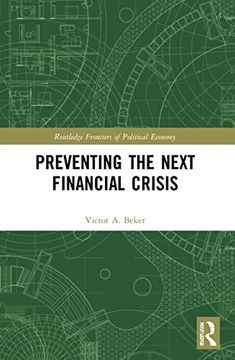 portada Preventing the Next Financial Crisis (Routledge Frontiers of Political Economy) (en Inglés)