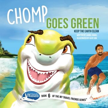 portada Chomp Goes Green: Keep the Earth Clean (my Travel Friends) 