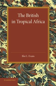 portada The British in Tropical Africa: An Historical Outline (en Inglés)