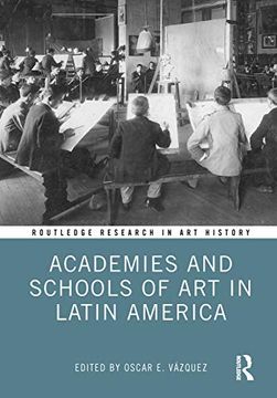 portada Academies and Schools of art in Latin America (Routledge Research in art History) (en Inglés)