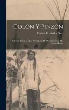 portada Colón y Pinzón: Informe Relativo á los Pormenores de Descubrimiento del Nuevo Mundo (in Spanish)